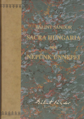 Sacra Hungaria (Tanulmnyok a magyar vallsos nplet krbl)