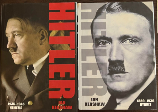 Hitler I-II. ( Hybris, Nemezis )