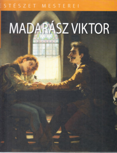 Madarsz Viktor (A magyar festszet mesterei 1)