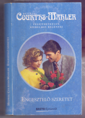 Engesztel� szeretet (Hedwig Courths-Mahler felejthetetlen szerelmes reg�nyei)