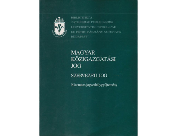 Magyar kzigazgatsi jog; szervezeti jog
