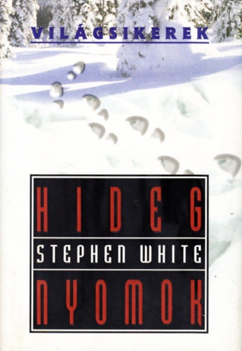 Stephen White - Hideg nyomok (Vilgsikerek)
