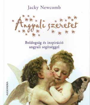 Angyali szeretet - Boldogsg s inspirci angyali segtsggel
