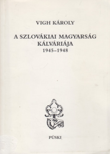 A szlovkiai magyarsg klvrija 1945-1948