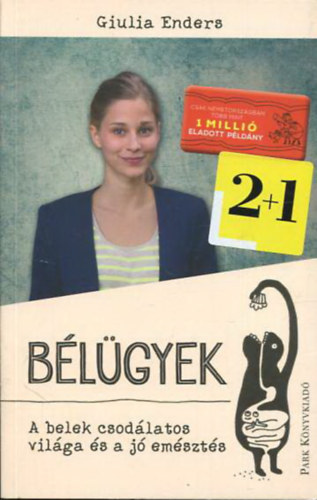 B�l�gyek - A belek csod�latos vil�ga �s a j� em�szt�s