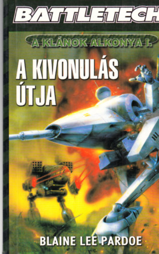 A kivonuls tja (A klnok alkonya I.)