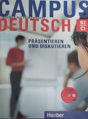 Campus Deutsch - B2-C1 - Prsentieren und Diskutieren