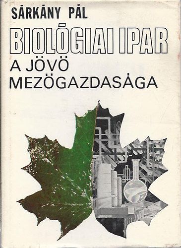 Biol�giai ipar -a j�v� mez�gazdas�ga