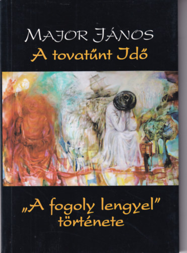 A tovatnt Id - ,,A fogoly lengyel" trtnete