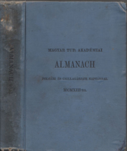 Magyar Tud. Akadmiai Almanach polgri s csill.-i naptrral MCMXIII-ra
