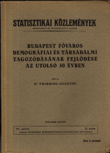 Statisztikai Kzlemnyek- Budapest fvros demogrfiai s trsadalmi tagozdsnak fejldse az utols 50 vben II.