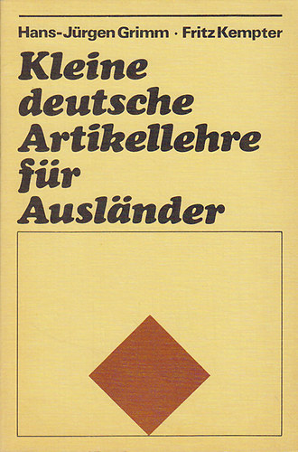 Hans-Jrgen Grimm; Fritz Kempter - Kleine deutsche Artikellehre fr Auslnder