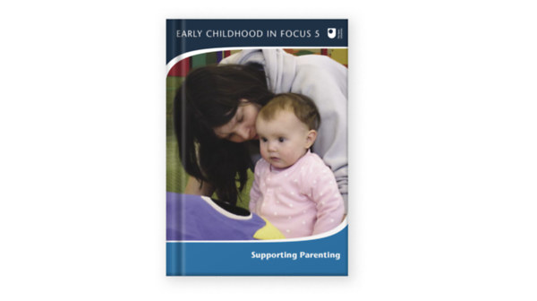 Early Childhood in Focus - Supporting Parenting