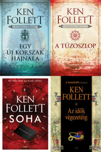 4 db Ken Follett regny: A tzoszlop + Soha + Egy j korszak hajnala - A katedrlis elzmnye + Az idk vgezetig (a Kingsbridge (Katedrlis) sorozat 0., 2. s 3. rsze + a szerz egy nllan megjelent mve)