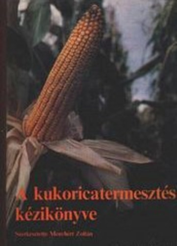 A kukoricatermeszts kziknyve