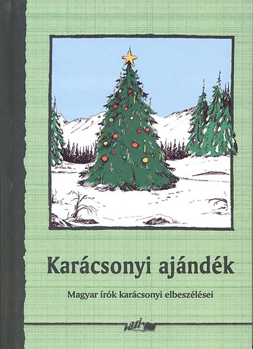 Kar�csonyi aj�nd�k - Magyar �r�k kar�csonyi elbesz�l�sei