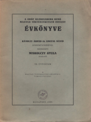 A Grf Klebelsberg Kuno Magyar Trtnetkutat Intzet vknyve 7. vf. (1937.)