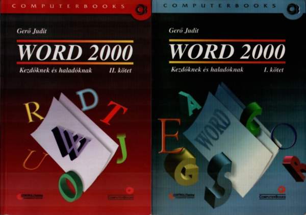 2db Ger Judit knyv: Word 2000 kezdknek s haladknak I. + Word 2000 kezdknek s haladknak II.