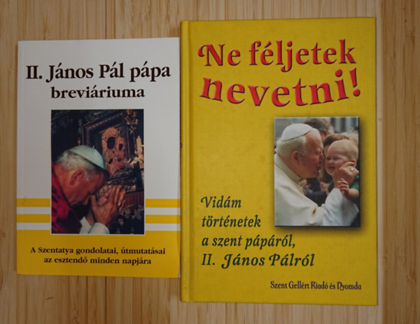 II. J�nos P�l - 2 k�nyv II. J�nos P�l p�p�t�l/-r�l: II. J�nos P�l brev�riuma, Ne f�ljetek nevetni! - Vid�m t�rt�netekk a szent p�p�r�l, II. J�nos P�lr�l
