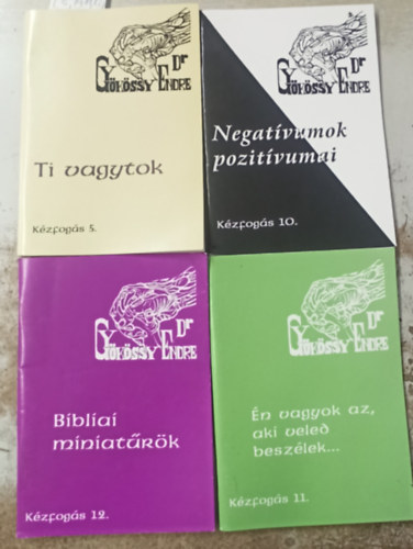4 db Kzfogs (5,10,11,12): Ti vagytok +Negatvumok pozitvumai +n vagyok az,aki veled beszlek... +Bibliai miniatrk
