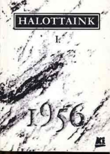 Halottaink 1956 I-II.