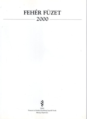 DR. Furmann Imre - Fehr Fzet 2000 - A Nemzeti s Etnikai Kisebbsgi Jogvd Iroda beszmolja