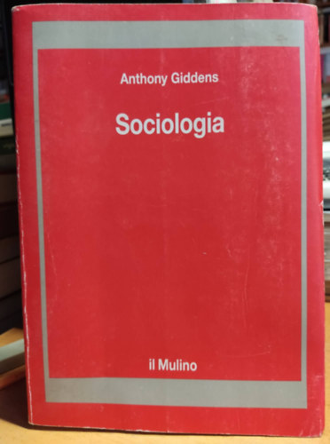 Anthony Giddens - Sociologia (Il Mulino)