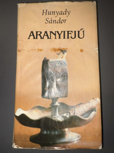 Szerk.: Steinert �gota Hunyady S�ndor - Aranyifj� - Elbesz�l�sek (Egyedi term�kfot�)