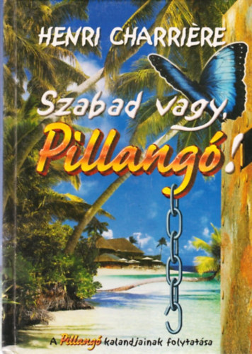 Szabad vagy, pillang!
