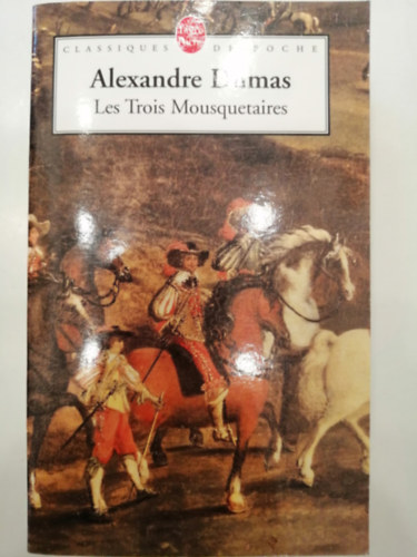 Alexandre Dumas - Les Trois Mousquetaires