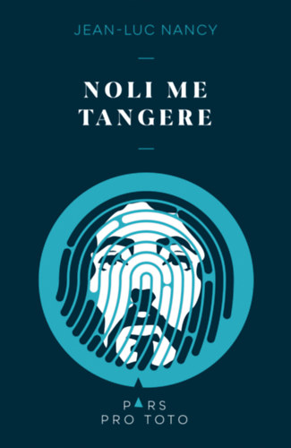 Jean-Luc Nancy - Noli me tangere