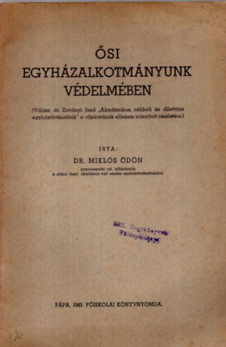 si egyhzalkotmnyunk vdelmben (Vlasz dr. Zovnyi Jen "Akadmikus, chbeli s dilettns egyhztrtnetrk" c. rpiratnak ellenem irnytott rszletre)