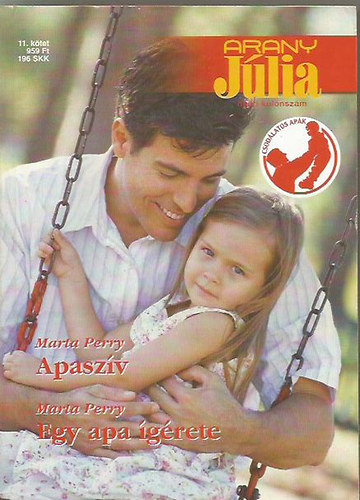 Arany J�lia 11.k�tet (ny�ri k�l�nsz�m): Apasz�v + Egy apa �g�rete