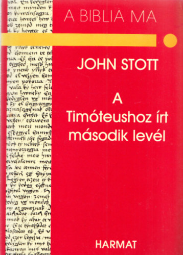 Johnr.w. Stott - A Timteushoz rt msodik levl