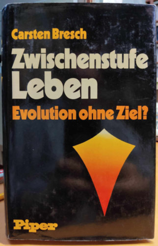 Carsten Bresch - Zwischenstufe Leben - Evolution ohne Ziel? (Kztes letszakasz - cl nlkli evolci?)