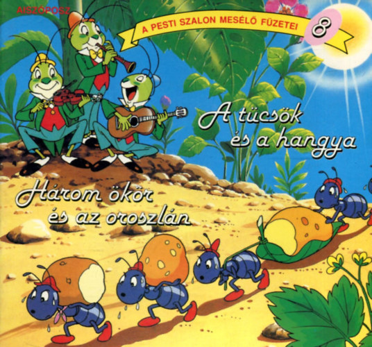 A tcsk s a hangya (A pesti szalon fzetei 8.)