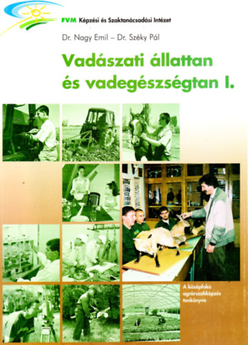 Vad�szati �llattan �s vadeg�szs�gtan I.