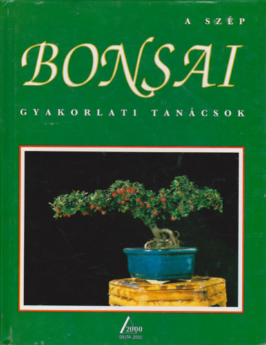 A szp bonsai - Gyakorlati tancsok