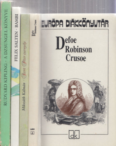 4db klasszikus ifjsgi regny - Daniel Defoe: Robinson Crusoe (Eurpa dikknyvtr) + Mikszth Klmn: Szent Pter esernyje + Felix Salten: Bambi + Rudyard Kipling: A dzsungel knyve