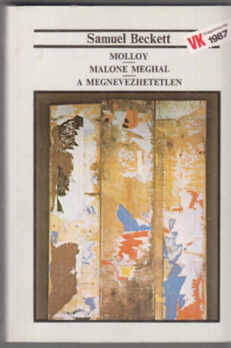 Molloy - Malone meghal - A megnevezhetetlen