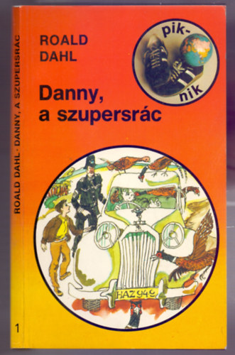 Danny, a szupersrc (Piknik Knyvek 1. - Nyitktet)