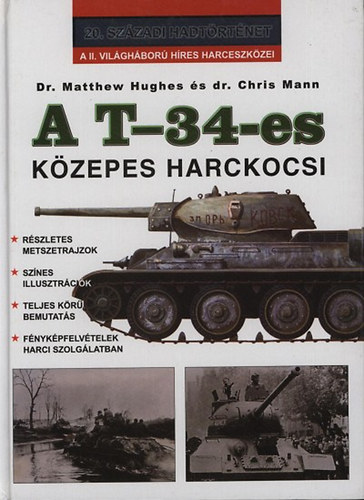 Matthew-Mann, Chris Hughes - A T-34-es kzepes harckocsi