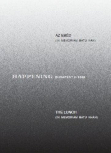 Az eb�d (In memoriam Batu k�n) / The Lunch (in memoriam Batu Khan)