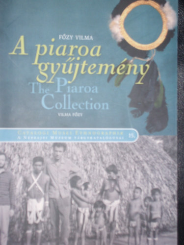 A piaroa gyjtemny- The Piaroa Collection