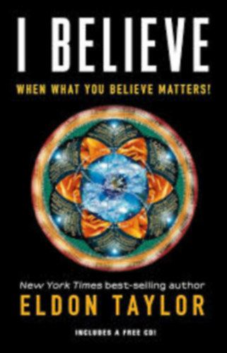 I Believe: When What You Believe Matters!
