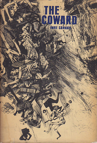 Sarkadi Imre - The Coward and Other Stories