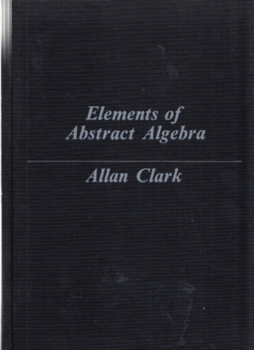 Elements of abstract algebra