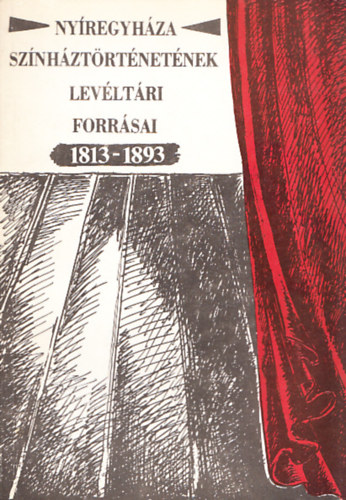 Nyregyhza sznhztrtnetnek levltri forrsai 1813-1893