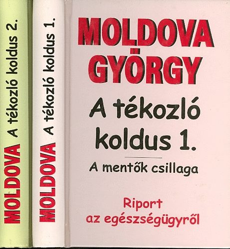 Moldova Gyrgy - A tkozl koldus I-II.