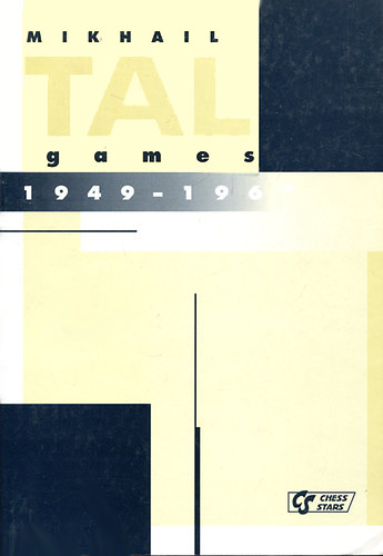 Mikhail Tal: Games 1949-1962